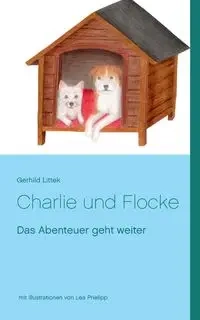 Charlie und Flocke - Littek Gerhild