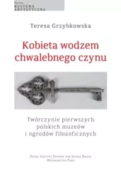 Kobieta wodzem chwalebnego czynu - Teresa Grzybkowska, Grażyna Raj