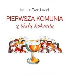 Pierwsza Komunia z białą kokardą - Ks. Jan Twardowski