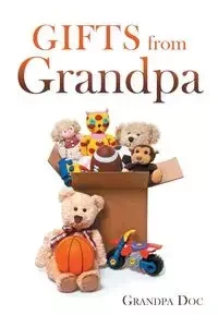 Gifts from Grandpa - Doc Grandpa