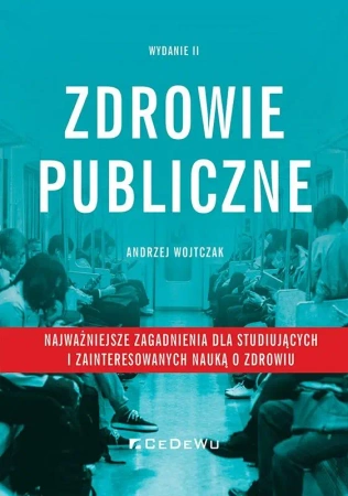 Zdrowie publiczne - najważniejsze zagadnienia - Andrzej Wojtczak