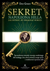 Sekret Napoleona Hilla - Jak myśleć, by osiągnąć.. - Don Green