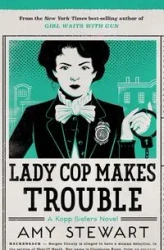 Lady Cop Makes Trouble - Stewart Amy