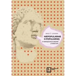 Niepopularnie o popularnej - JAKUB Z. LICHAŃSKI