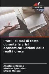 Profili di mal di testa durante la crisi economica - Anastasia Bougea