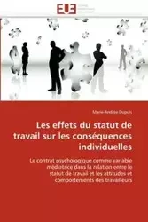 Les effets du statut de travail sur les conséquences individuelles - DUPUIS-M