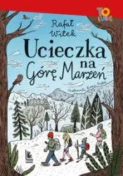 Ucieczka na Górę Marzeń - Rafał Witek, Kasia Piątek