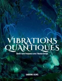 Vibrations quantiques - Calmel Sandrine