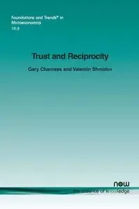 Trust and Reciprocity - Gary Charness