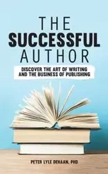 The Successful Author - Peter Lyle DeHaan