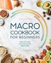 Macro Cookbook for Beginners - Sharma Devika