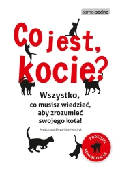 Co jest, kocie? Wszystko, co musisz wiedzieć.. - Małgorzata Biegańska-Hendryk