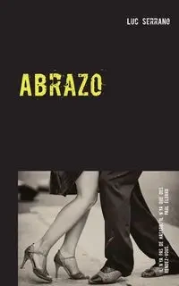 Abrazo - Serrano Luc