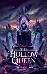 The Hollow Queen - Callow Ember