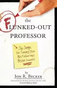 The Flunked-Out Professor - Jon Becker R
