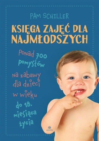 Księga zajęć dla najmłodszych - Pam Schiller, Marian Leon Kalinowski, Juliusz Oku