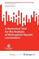 A Numerical Tool for the Analysis of Bioinspired Aquatic Locomotion - Giovanni Bianchi