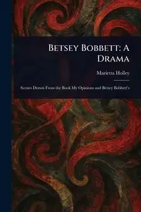 Betsey Bobbett - Holley Marietta