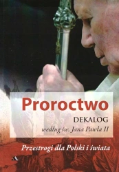 Proroctwo. Dekalog według św. Jana Pawła II - Jan Paweł II