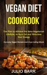 Vegan Diet Cookbook - Julio Barr