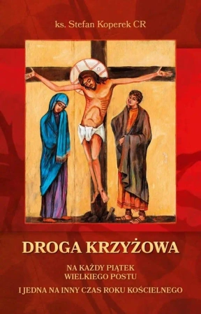 Droga Krzyżowa na każdy piątek - Stefan Koperek CR