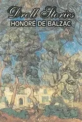 Droll Stories by Honore de Balzac, Fiction, Literary, Historical, Short Stories - De Balzac Honore