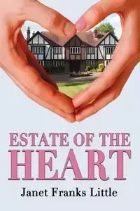 Estate of the Heart - Janet Little Franks
