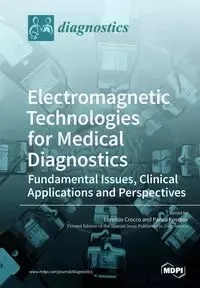 Electromagnetic Technologies for Medical Diagnostics