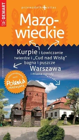 Polska Niezwykła. Mazowieckie przewodnik + atlas - praca zbiorowa