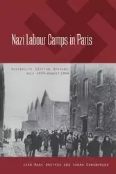 Nazi Labour Camps in Paris - Dreyfus Jean-Marc