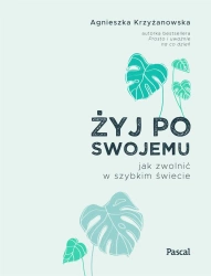 eBook Żyj po swojemu - Agnieszka Krzyżanowska epub mobi