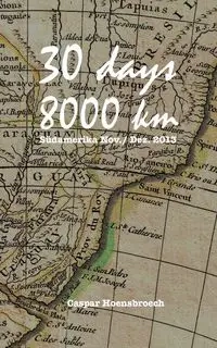 30 days 8000 km - Hoensbroech Caspar
