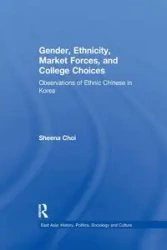 Gender, Ethnicity and Market Forces - Sheena Choi