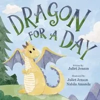 Dragon For A Day - Juliet Jenson