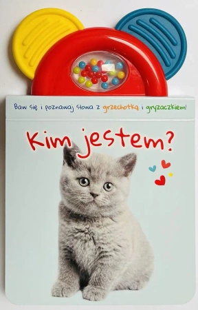 Książeczka z gryzakiem i grzechotką. Kim jestem? - praca zbiorowa