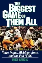 Biggest Game of Them All - Mike Celizic