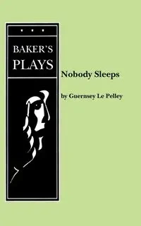 Nobody Sleeps - Le Pelley Guernsey