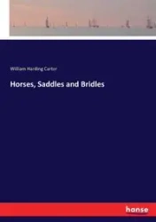 Horses, Saddles and Bridles - Carter William Harding