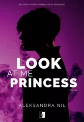 eBook Look at Me Princess - Aleksandra Nil epub mobi