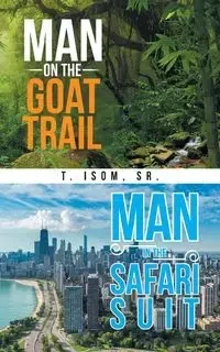 Man on the Goat Trail, Man in the Safari Suit - Isom Sr. T.