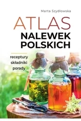 Atlas nalewek polskich - Marta Szydłowska