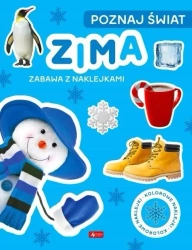 Poznaj świat. Zima. Zabawa z naklejkami - praca zbiorowa