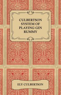 Culbertson System of Playing Gin Rummy - Culbertson Ely