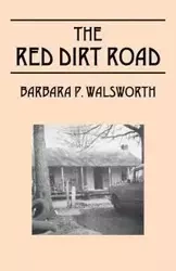 The Red Dirt Road - Barbara Walsworth P