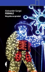 Podhale. Wszystko na sprzedaż - Aleksander Gurgul