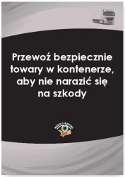 eBook Przewoź bezpiecznie towary w kontenerze, aby nie narazić się na szkody - Cezary Młotek