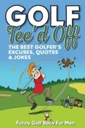 Funny Golf Book For Men. Tee'd Off - Masters Golf