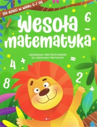 Wesoła matematyka dla dzieci w wieku 6-7 lat - praca zbiorowa