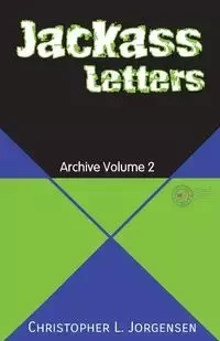 Jackass Letters - Christopher L. Jorgensen