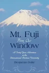 Mt. Fuji from Our Window - Benjamin Duke